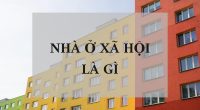 Nhà ở xã hội là gì?